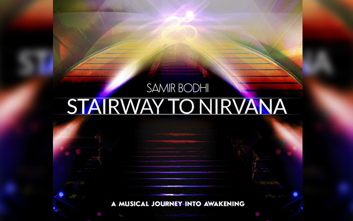 “Stairway to Nirvana: A Musical Journey into Awakening” by Samir Bodhi